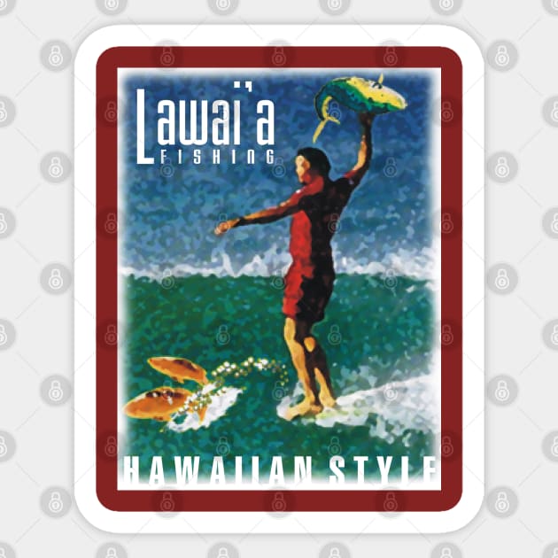 The Lawai'a (Fisherman) Hawaiian Style Sticker by badtuna